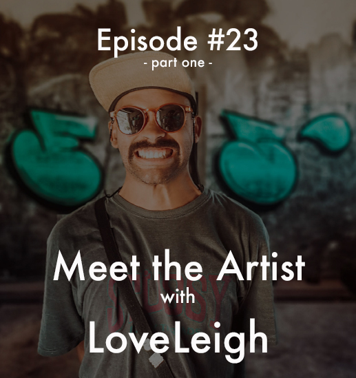 Unsung Art Podcast LoveLeighpt1